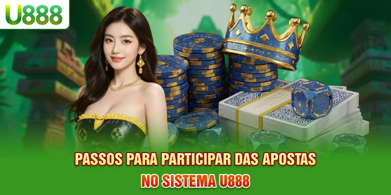 Passos para participar das apostas no sistema U888